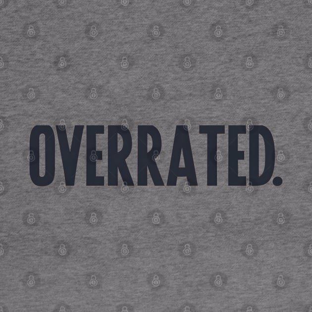 Overrated by NomiCrafts